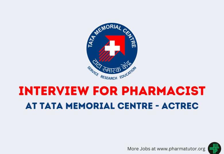 Interview for Pharmacist at Tata Memorial Centre-ACTREC