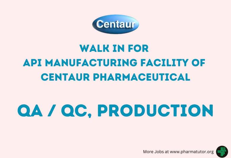 Walk in for API Manufacturing facility of Centaur Pharmaceutical