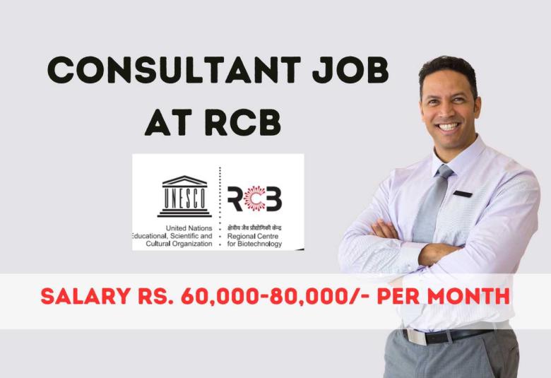 Invites online applications for the post of Consultant at Regional Centre for Biotechnology