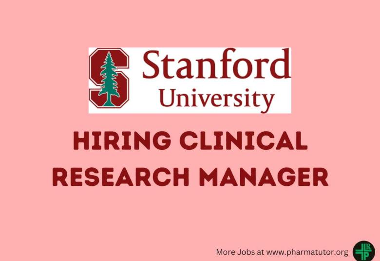 Stanford University Hiring Clinical Research Manager