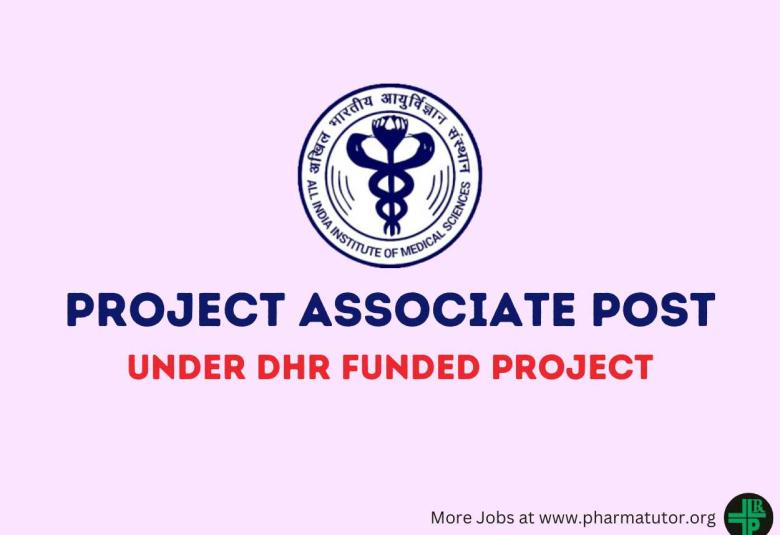 Vacancy for Project Associate under DHR funded Project at AIIMS