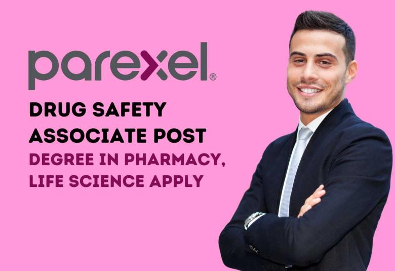 Work as Drug Safety Associate at PAREXEL