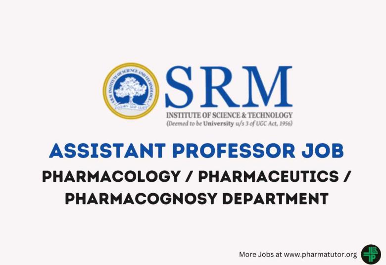 Hiring Assistant Professor at SRM College of Pharmacy