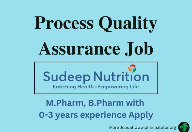 Job for M.Pharm, B.Pharm in Process Quality Assurance at Sudeep Nutrition