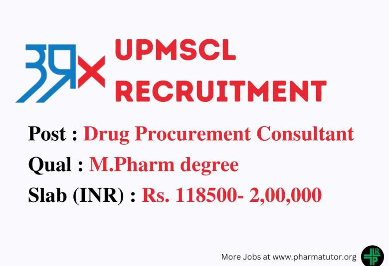 Opportunity for M.Pharm as Drug Procurement Consultant at UPMSCL