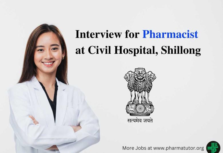 Interview for Pharmacist at Civil Hospital, Shillong