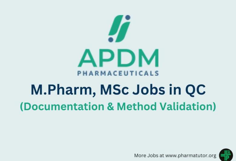 Vacancy for M.Pharm, MSc in QC at APDM Pharmaceuticals