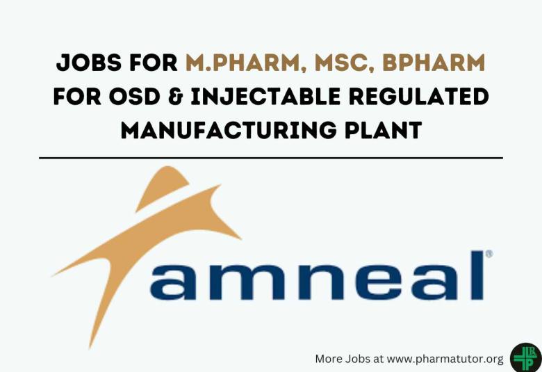 Amneal is looking for candidates with relevant experience in Quality function for OSD & Injectable regulated manufacturing plant