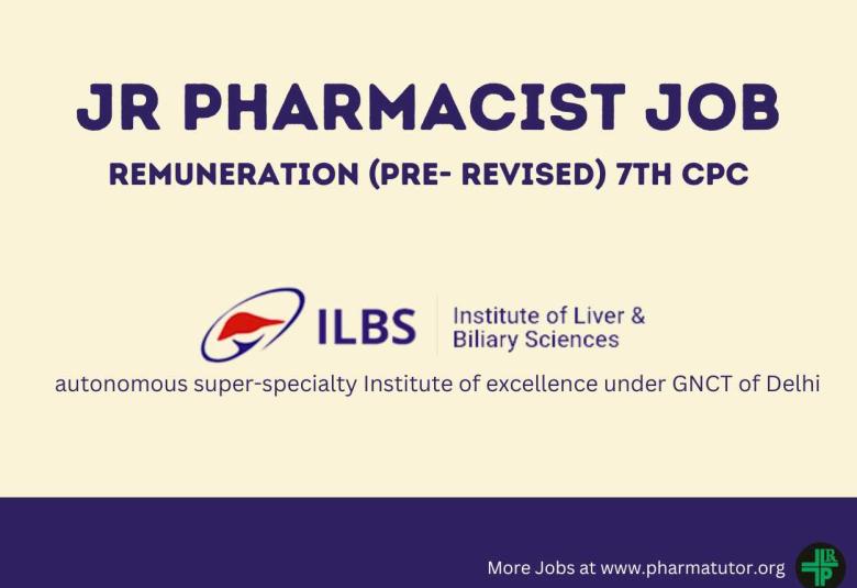 Job as Jr Pharmacist at ILBS, autonomous super-specialty Institute of excellence under GNCT of Delhi 