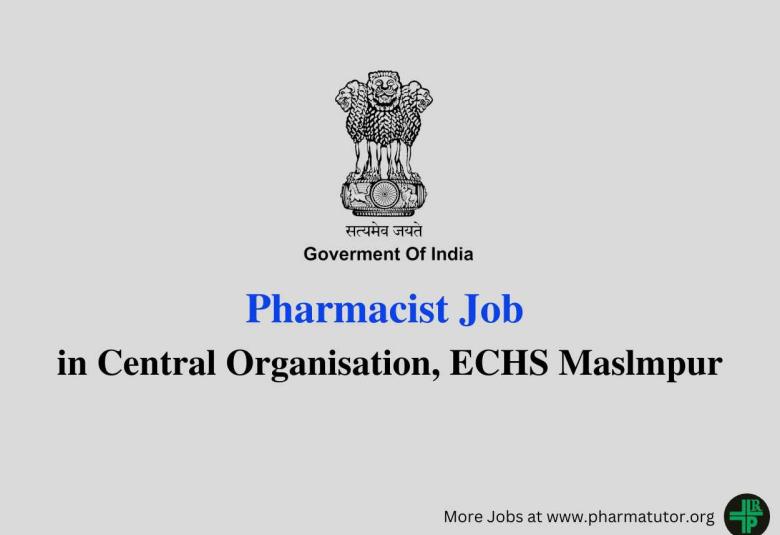Job for Pharmacist in Central Organisation, ECHS Maslmpur
