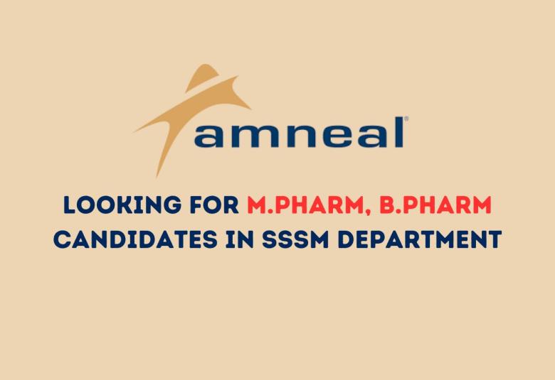Amneal Pharma looking for M.Pharm, B.Pharm candidates in SSSM Department