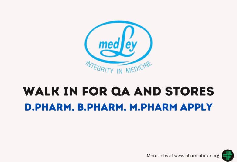 Medley Pharmaceuticals walk in for QA and Stores