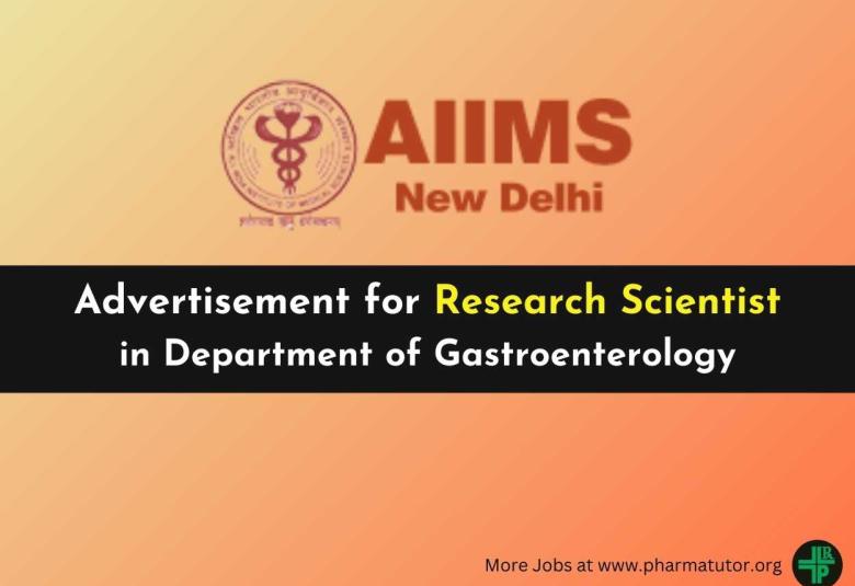 Advertisement for Research Scientist in Department of Gastroenterology, AIIMS