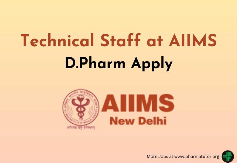 Applications are invited for Technical Staff at AIIMS 