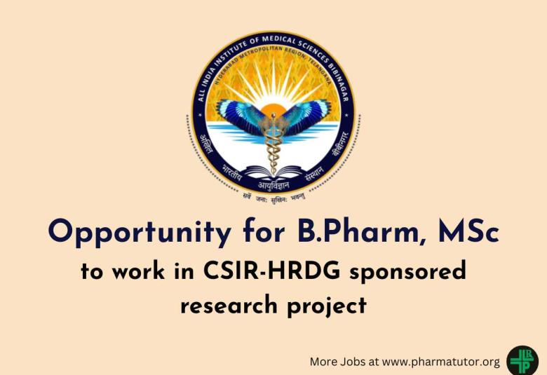 Opportunity for B.Pharm, MSc to work in CSIR-HRDG sponsored research project at AIIMS