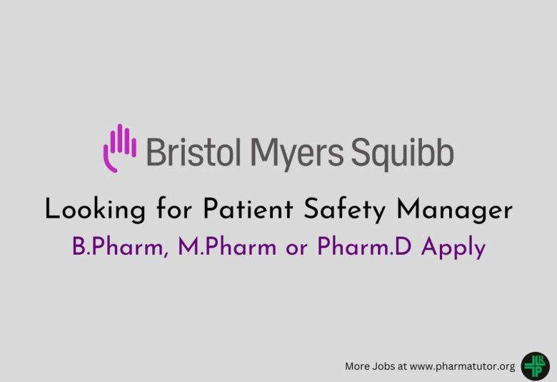 Bristol Myers Squibb looking for Patient Safety Manager