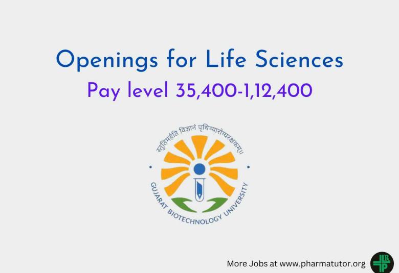 Openings for Life Sciences at Gujarat Biotechnology University
