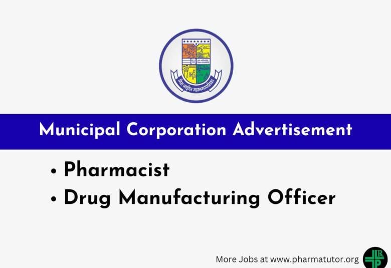 Advertisement for Pharmacist, Drug Manufacturing Officer in Municipal Corporation