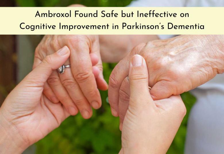 Cough Suppressant Ambroxol Found Safe but Ineffective on Cognitive Improvement in Parkinson’s Dementia