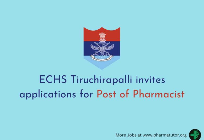 ECHS Tiruchirapalli invites applications for Post of Pharmacist