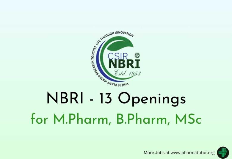 Openings for M.Pharm, B.Pharm, MSc at NBRI