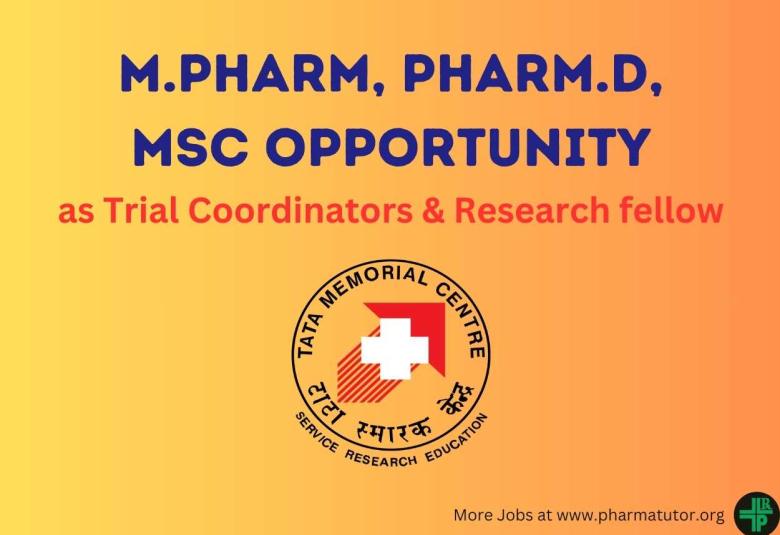 Required Trial Coordinators & Research fellow at Tata Memorial Centre