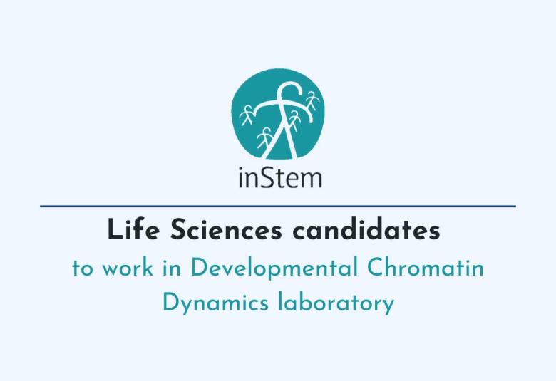 Advertisement for Life Sciences candidates to work in Developmental Chromatin Dynamics laboratory