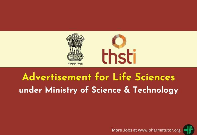 Advertisement for Life Sciences under Ministry of Science & Technology, THSTI