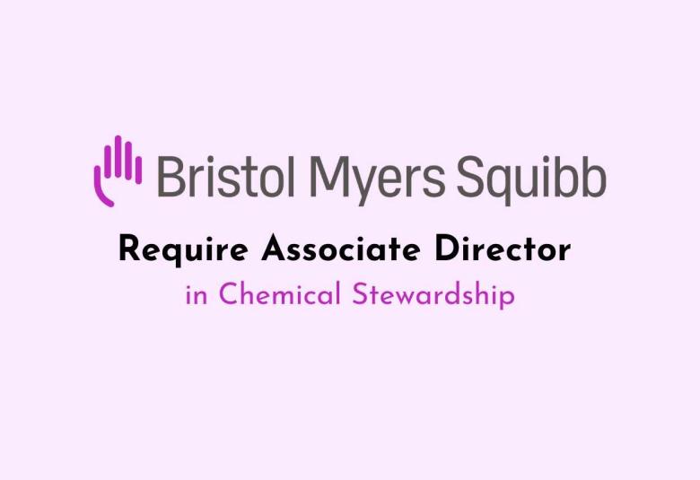 Bristol Myers Squibb Require Associate Director in Chemical Stewardship