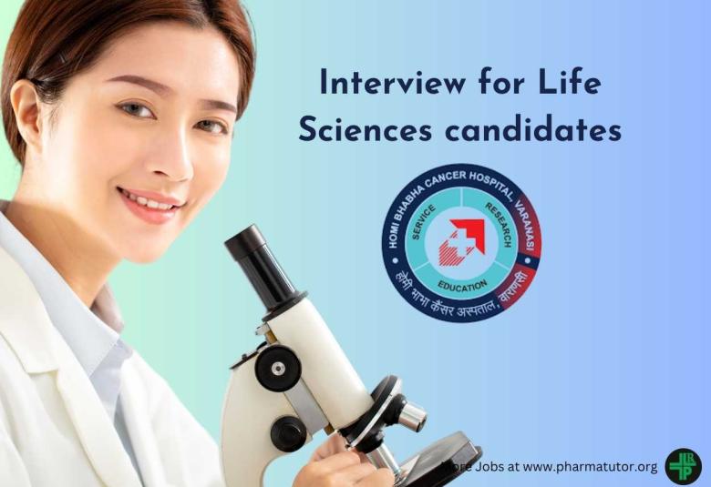 Interview for Life Sciences candidates at Homi Bhabha Cancer Hospital