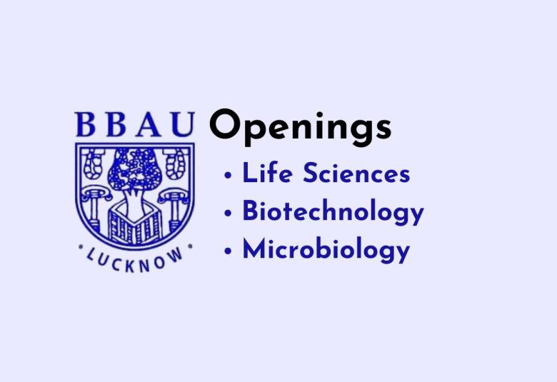 Life Sciences, Biotechnology, Microbiology Openings at BBAU