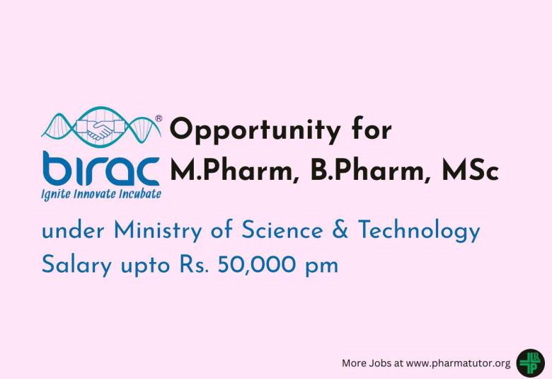 Opportunity for M.Pharm, B.Pharm, MSc under Ministry of Science & Technology, BIRAC