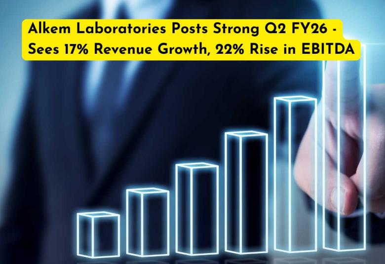 Alkem Laboratories Posts Strong Q2 FY26 - Sees 17% Revenue Growth, 22% Rise in EBITDA