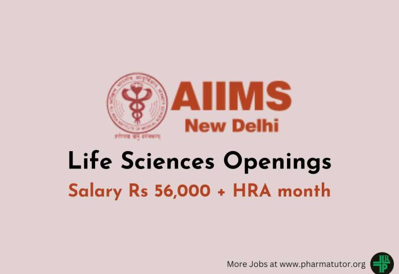 Life Sciences Openings at AIIMS