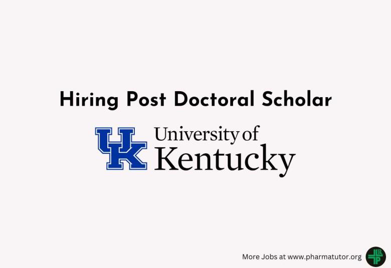 University of Kentucky Hiring Post Doctoral Scholar