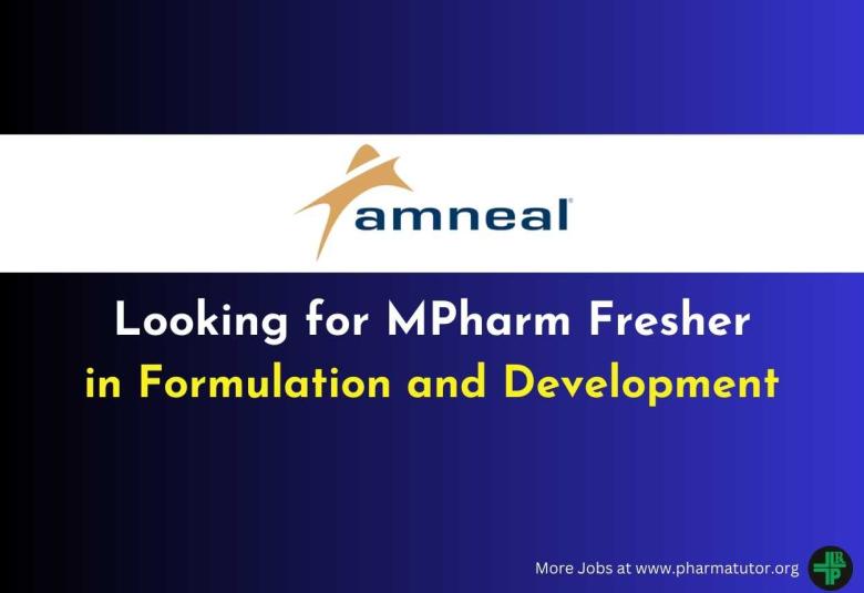 Amneal Pharma looking for MPharm Fresher in Formulation and Development