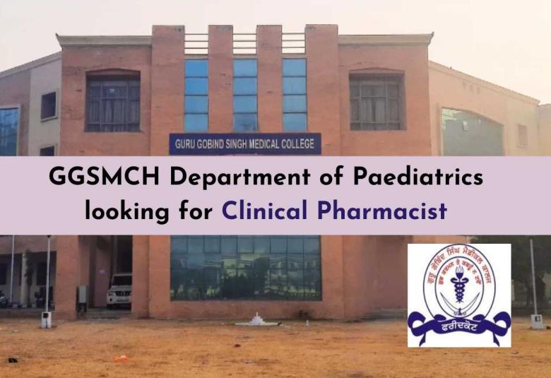 GGSMCH Department of Paediatrics looking for Clinical Pharmacist