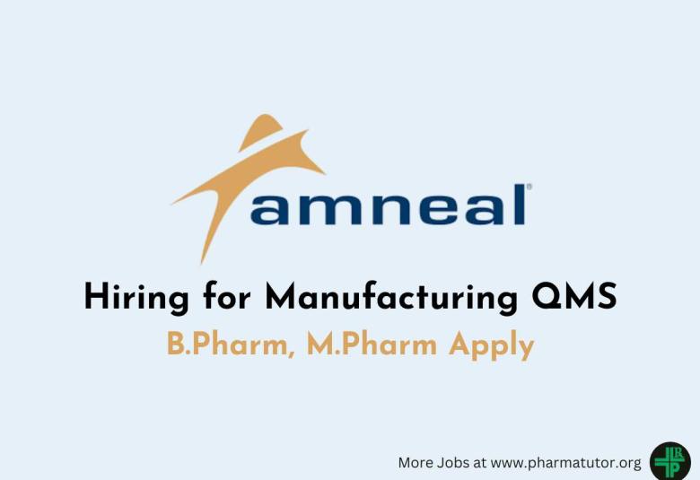 Hiring for Manufacturing QMS at Amneal Pharmaceuticals