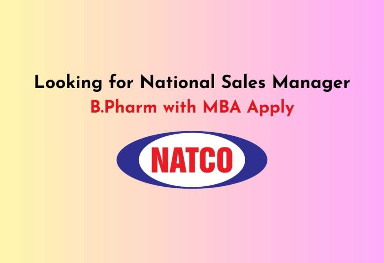 Natco Pharma looking for National Sales Manager