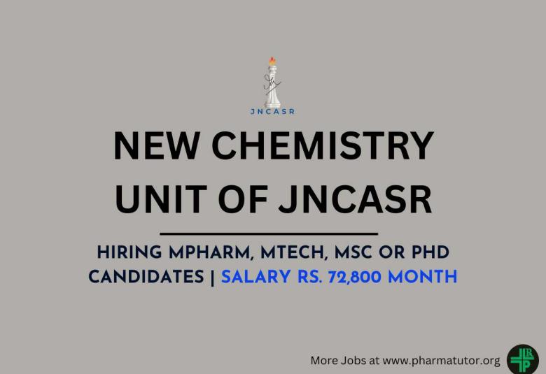 New Chemistry Unit of JNCASR Hiring MPharm, MTech, MSc or PhD candidates