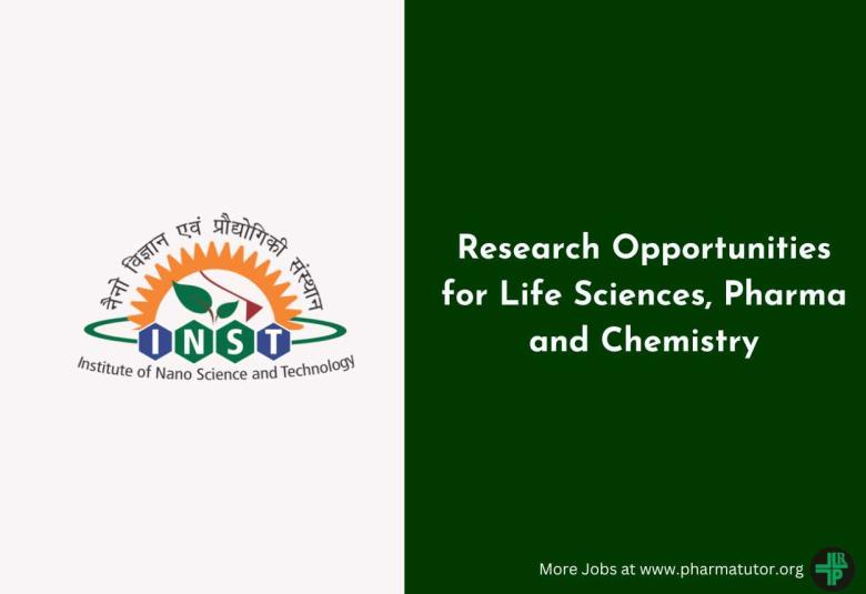 Research Opportunities at Institute of Nano Science and Technology for Life Sciences, Pharma and Chemistry