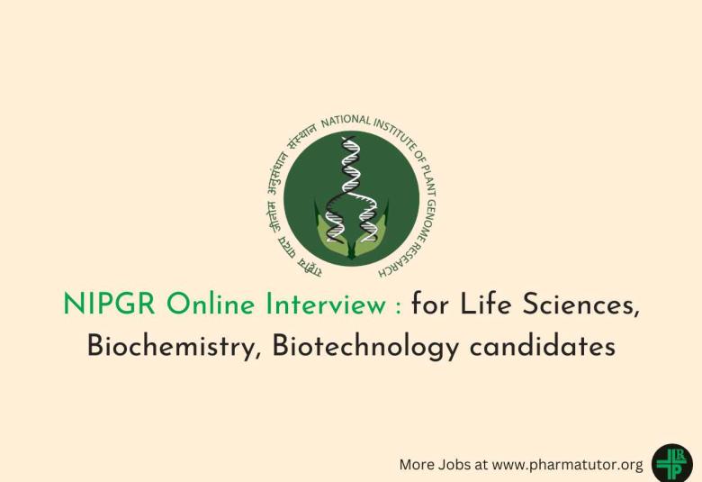 NIPGR Online Interview for Life Sciences, Biochemistry, Biotechnology candidates