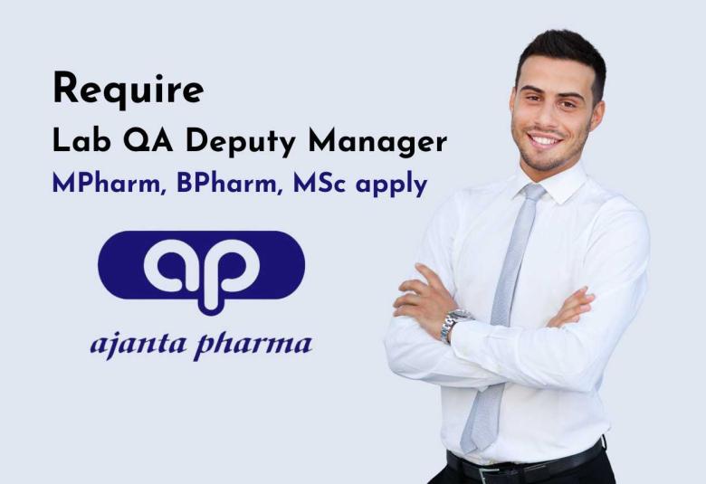 Require Lab QA Deputy Manager at Ajanta Pharma