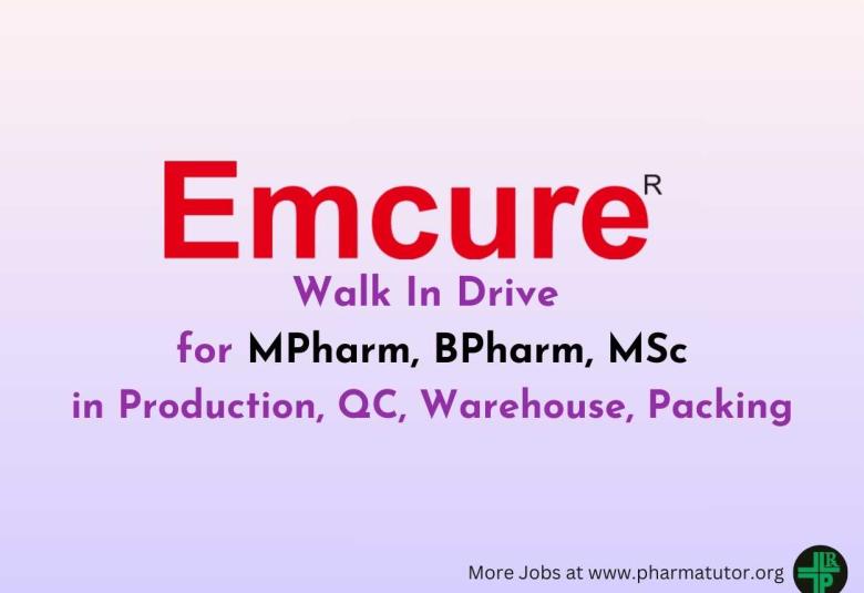 Walk In Drive for MPharm, BPharm, MSc in Production, QC, Warehouse, Packing at Emcure