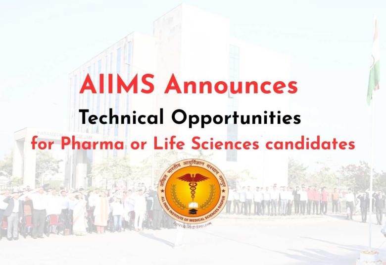 AIIMS Announces Technical Opportunities for Pharma or Life Sciences candidates