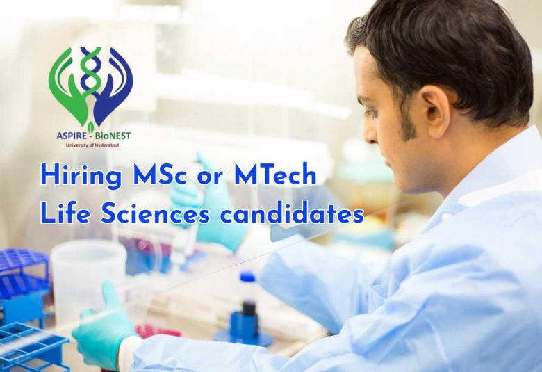 ASPIRE-BioNEST Hiring MSc or MTech Life Sciences candidates