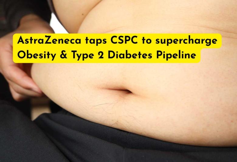 AstraZeneca taps CSPC to supercharge Obesity & Type 2 Diabetes Pipeline