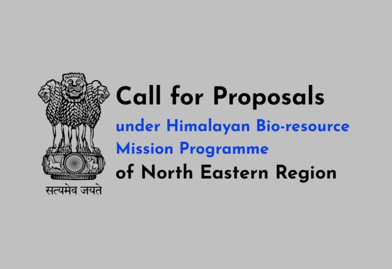 Call for Proposals under Himalayan Bio-resource Mission Programme of North Eastern Region