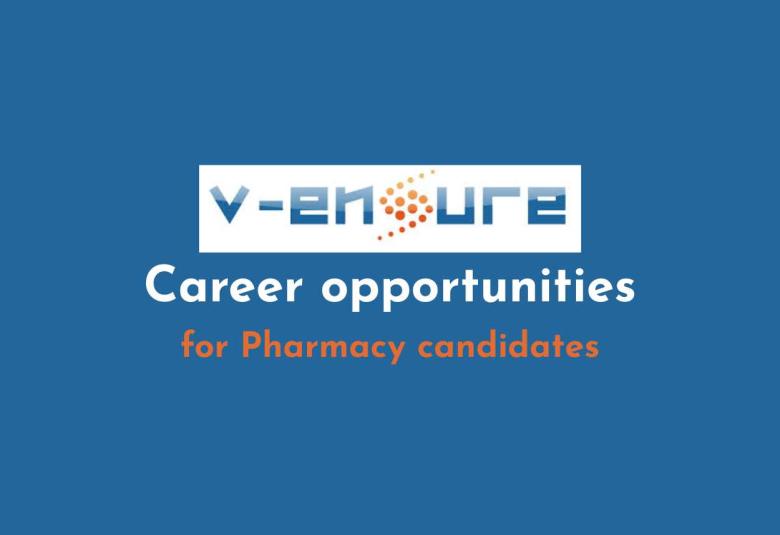 Career opportunities with V-Ensure Pharma Technologies for Pharmacy candidates
