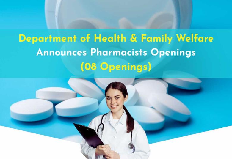 Department of Health & Family Welfare Announces Pharmacists Openings